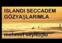 Islandı Seccadem Gözyaşlarımla