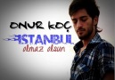 ' İstanbul Olmaz Olsun [ Onur Koç ] [HQ]