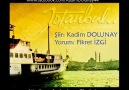 İSTANBUL  Şiir: Kadim DOLUNAY / Yorum: Fikret İZGİ [HQ]