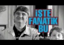 İşte Fanatik Bu // İzle Paylaş ;)