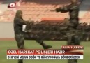 İŞTE ÖZEL HAREKAT TİMLERİMİZ !!