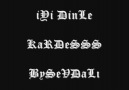iYi DinLe KaRDeSsSsSsS...!