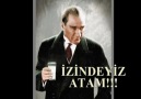 İZİNDEYİZ ATAM :))