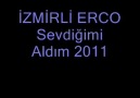İZMİRLİ ERCO - Sevdiğimi Aldım 2011 (HQ)