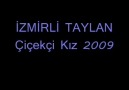 İzmirli Taylan - Çiçekçi Kız 2009 (HQ)