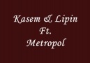 Kabuldür Gerçekler - Kasem & Lipin Ft. Metropol (Of Tourch W...