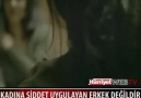 Kadına Şiddet Uygulayan, Erkek Değildir!