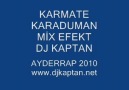 Karmate = Karaduman Mix Efekt = Deejey Kaptan( www.djkaptan.net )