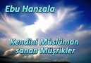 KENDİNİ MÜSLÜMAN SANAN MÜŞRİKLER E.HANZALA. [HQ]