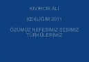 KIVIRCIK ALİ - KEKLİĞİM 2011