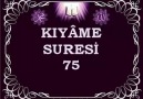 75-KIYÂME SURESİ www.facebook.com/furkandinle