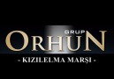 ''KIZILELMA MARŞI'' Grup ORHUN -2010- [HQ]