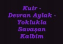 Kuir - Devran Aylak - Yoklukla Savaşan Kalbim [HQ]