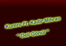 Kumru Ft Kadir Mihran '' Deli Gönül '' [ Democuk ] [HQ]