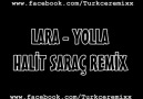 Lara - Yolla (Halit Saraç Mix) [HQ]