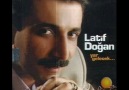 LATİF DOĞAN - istemediler