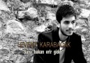 LEVENT KARABACAK SANA BAKAN ERİR GİDER [HQ]