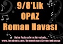 9/8'Lik OPAZ - Roman Havası