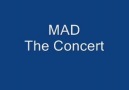 Mad - the concert