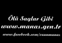 Manas - Ölü Sağlar Gibi... [HQ]