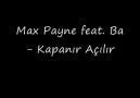 Max Payne feat. Ba - Kapanır Açılır [HQ]
