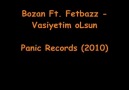 Mc Bozan- Ft- Fetbazz--- Vasiyetim OLsuN