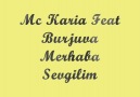 Mc Karia Feat Burjuva - Merhaba Sevgilim [HQ]