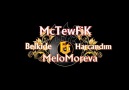 McTewFiK Ft. MeloMoreva - Belkide Harcandim [HQ]