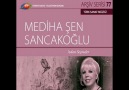 Mediha Şen Sancakoğlu - Benim Gibi Sen Hiç Yalnız Kaldın ... [HQ]