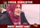 MEKKE , MEDİNE VE KABE ? OF OF OF !