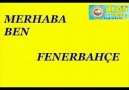 MERHABA BEN FENERBAHÇE