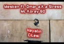 Mesken Ft. Omar aKa Stress &  Mc  Koray60  [Hayatin CiLesi] [HQ]