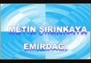 Metin ŞİRİNKAYA-Emirdağı [HQ]