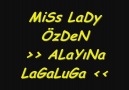 MiSs LaDy Ft ÖzDeN    ALaYINa LaGaLUGa    [HQ]