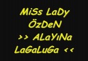 MiSs LaDy Ft ÖzDeN    ALaYINa LaGaLUGa    [HQ]