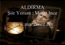 MURAT İNCE-ALDIRMA [HQ]