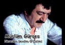 MüSLüm GürSeS - NereDen SevDim o ZaLimi [HQ]