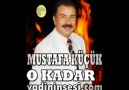 Mustafa Küçük - O Kadar !