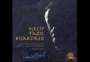 Necip Fazıl Kısakürek - Çile [HQ]