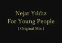 Nejat Yıldız - For Young People ( Original Mix ) [HQ]
