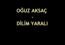 Oguz aksac / dilim yaralı