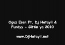 Oguz Esen Ft Dj Hatayli & Fundyy - Gittin ya