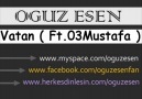 Oğuz Esen Ft 03 Mustafa - Vatan [HQ]