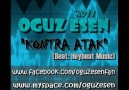 Oğuz Esen - Kontra Atak [ 30.03.2011 ] [HQ]