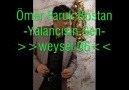 Ömer Faruk Bostan -Yalancısın Sen- ►wεчsεℓ 06◄