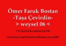 Ömer Faruk ßostan -Taşa Çevirdin- ►wεчsεℓ 06◄ [HQ]