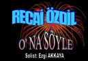 O' na söyle