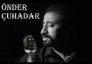 Önder ÇUHADAR - Sefa Geldin [HQ]