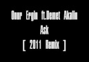 Onur Ergin ft.Demet Akalin - Ask (2011 Remix)