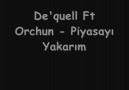 Orchun Ft. De'quell - Piyasayı Yakarım [HQ]